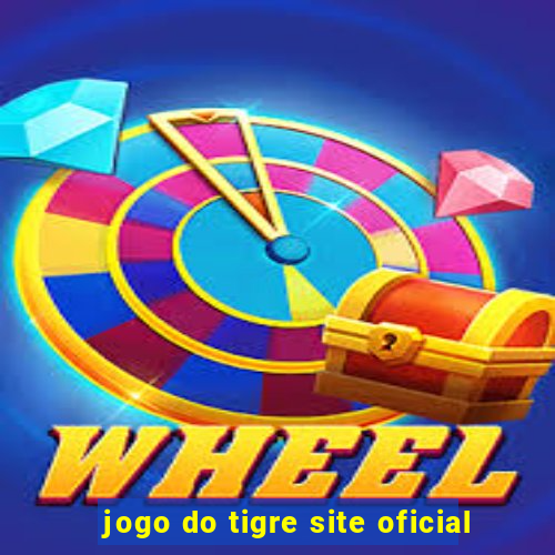 jogo do tigre site oficial